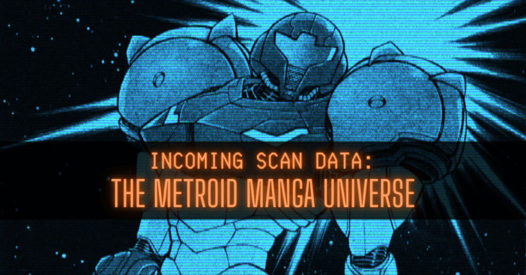 Incoming Scan Data: The Metroid Manga Universe