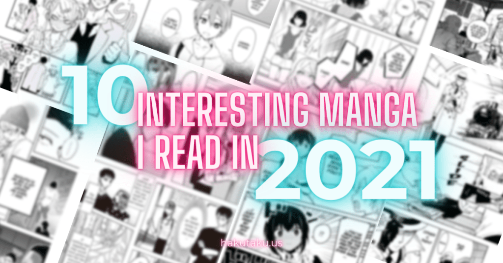 10 Interesting Manga I Read in&nbsp;2021